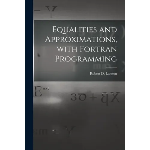 Equalities and Approximations, With Fortran Programming