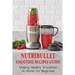 Nutribullet Smoothie Recipes Guide: Making Healthy Smoothies At Home For Beginners: Guide To Making Smoothies At Home