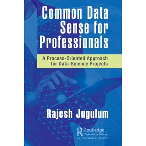 Common Data Sense for Professionals: A Process-Oriented Approach for Data-Science Projects