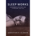 Sleep Works: Experiments in Science and Literature, 1899-1929