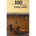 100 Crazy Laws: A collection of the most crazy and stunning laws in the USA