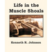 Life in the Muscle Shoals