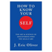 How to Know Your Self: The Art & Science of Discovering Who You Really Are