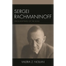 Sergei Rachmaninoff: Cross Rhythms of the Soul