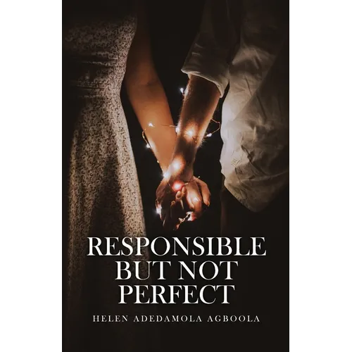 Responsible But Not Perfect