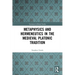 Metaphysics and Hermeneutics in the Medieval Platonic Tradition