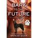 Bark to the Future: A Chet & Bernie Mystery