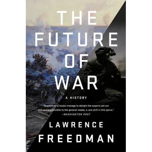 The Future of War: A History