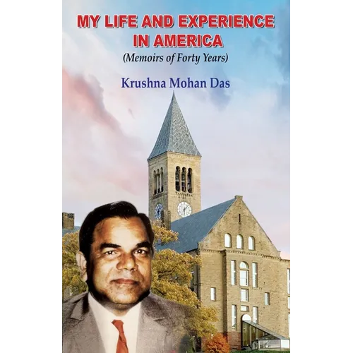 My Life and Experience in America: Memoirs of Forty Years