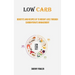 Low Carb: Benefits and Recipes of to Weight Loss Through Carbohydrate Management