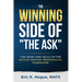 The Winning Side of the Ask: The Heart and Skills of the Donor-Centric Professional Fundraiser