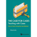 Case for Cases: Teaching with Cases, the