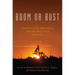 Boom or Bust: Narrative, Life, and Culture from the West Texas Oil Patch