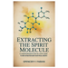 Extracting the Spirit Molecule: A Comprehensive Step-by-Step Guide to DMT Extraction and Its Mystical Secrets