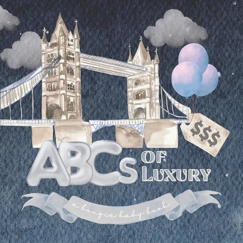 ABCs of Luxury: A Bougie Baby's Guide