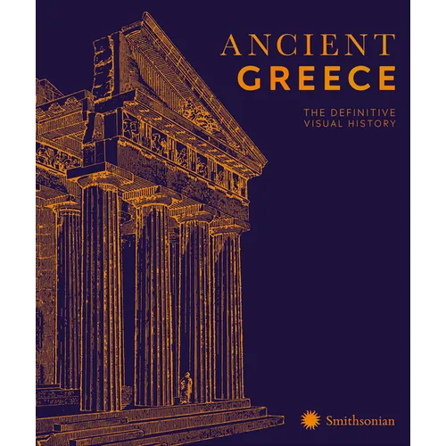 Ancient Greece: The Definitive Visual History
