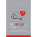 The Heart Of A Physician: Daily Devotionals for Christian Physician Assistants