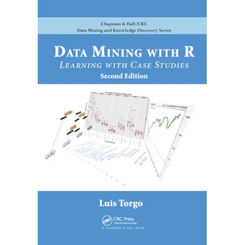 Data Mining with R: Learning with Case Studies, Second Edition
