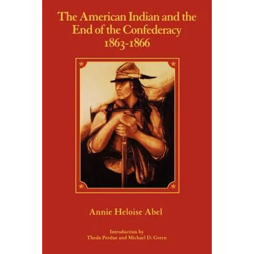 The American Indian and the End of the Confederacy, 1863-1866