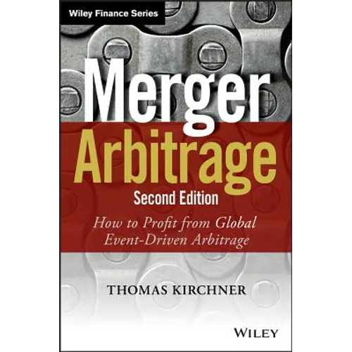 Merger Arbitrage: How to Profit from Global Event-Driven Arbitrage