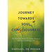 Journey Towards Soul Consciousness: The Philosophy Behind The Esoteric System of Vibrational Sound and Color