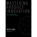 Mastering Product Innovation: The Ultimate Guide for Successful Design