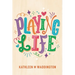 Playing Life