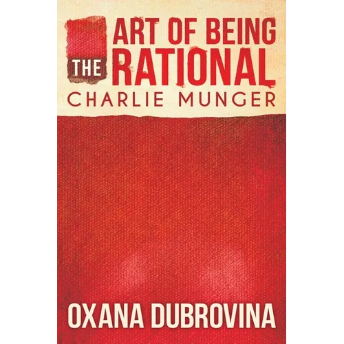 The Art of Being Rational: Charlie Munger