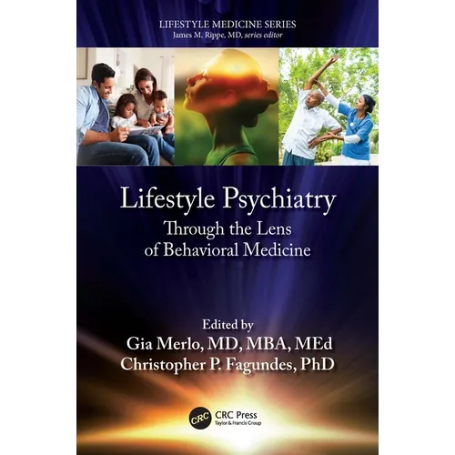 Lifestyle Psychiatry: Through the Lens of Behavioral Medicine