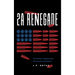 2A Renegade: The Modern Argument for the Second Amendment
