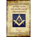 So You Think You Know about Freemasonry? (Aziloth Books)