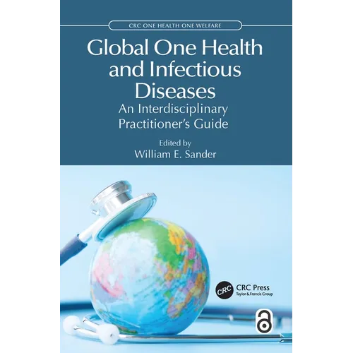 Global One Health and Infectious Diseases: An Interdisciplinary Practitioner's Guide
