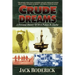 Crude Dreams: A Personal History of Oil and Politics in Alaska
