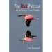The Red Pelican: Life on Africa's Last Frontier