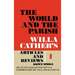 The World and the Parish, Volume 1: Willa Cather's Articles and Reviews, 1893-1902