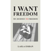 I Want Freedom