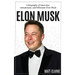 Elon Musk: A Biography of Innovator, Entrepreneur, and Billionaire Elon Musk