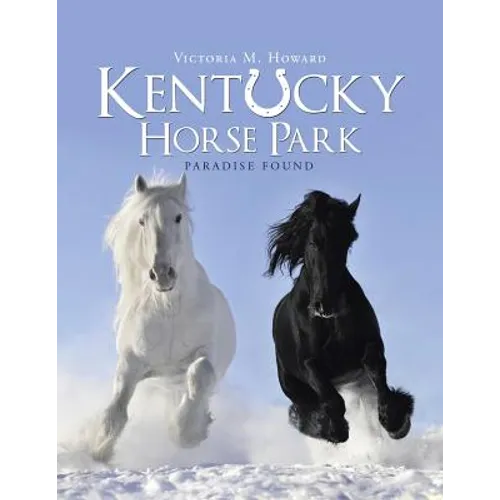 Kentucky Horse Park: Paradise Found