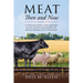 Meat Then and Now: A historical overview of the importance of meat, livestock and railroads in the westward expansion of the United States