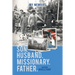 My Memoirs Son, Husband, Missionary, Father