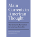 Main Currents in American Thought: The Romantic Revolution in America, 1800-1860 Volume 2