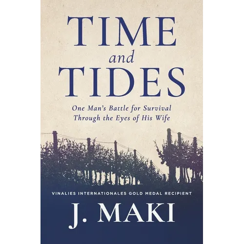 Time and Tides: One Man's Battle for Survival Through the Eyes of His Wife