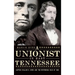The Unionist in East Tennessee: Captain William K. Byrd and the Mysterious Raid of 1861