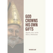 God Crowns His Own Gifts: Augustine, Grace, and the Monks of Hadrumetum