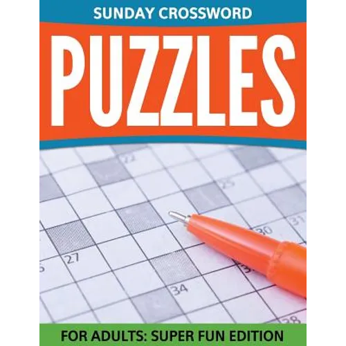 Sunday Crossword Puzzles For Adults: Super Fun Edition