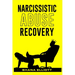 Narcissistic Abuse Recovery: How to Heal from Emotional Abuse, Spot Narcissists, and Get Past Abusive Relationships (2022 Guide for Beginners)