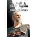 To Hell & Back Again: My Complete Story