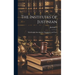 The Institutes of Justinian: With English Introduction, Translation, and Notes