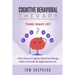 Cognitive Behavioral Therapy: Third Wave Cbt: 6 New Forms of Cognitive Behavioral Therapy & How to Decide the Right Kind for You