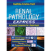 Renal Pathology Express: An Essential Companion for a Nephrologist